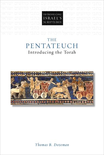 The Pentateuch Introducing The Torah Introducing Israels Scriptures Thomas B Dozeman
