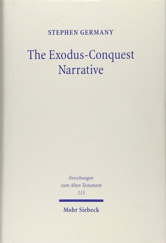 The Exodusconquest Narrative The Composition Of The Nonpriestly Narratives In Exodusjoshua Stephen Germany