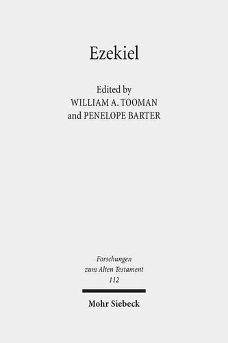 Ezekiel Current Debates And Future Directions William A Tooman Editor Penelope Barter Editor