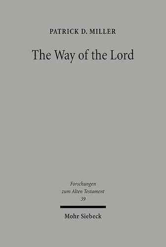 Way Of The Lord Essays In Old Testament Theology 1st Edition Patrick D Miller