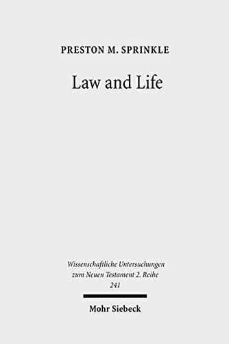 Law And Life The Interpretation Of Leviticus 185 In Early Judaism And In Paul Wissenschaftliche Untersuchungen Zum Neuen Testament 2reihe Preston M Sprinkle
