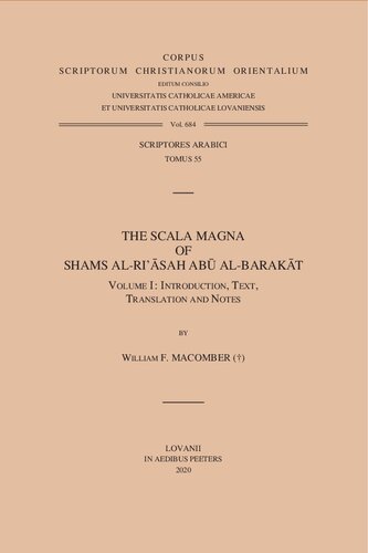 The Scala Magna Of Shams Alriasah Abu Albarakat Volume I Introduction Text Translation And Notes William F Macomber