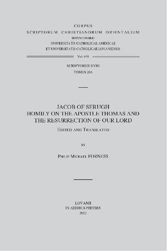 Jacob Of Serugh Homily On The Apostle Thomas And The Resurrection Of Our Lord Philip Michael Forness Editor
