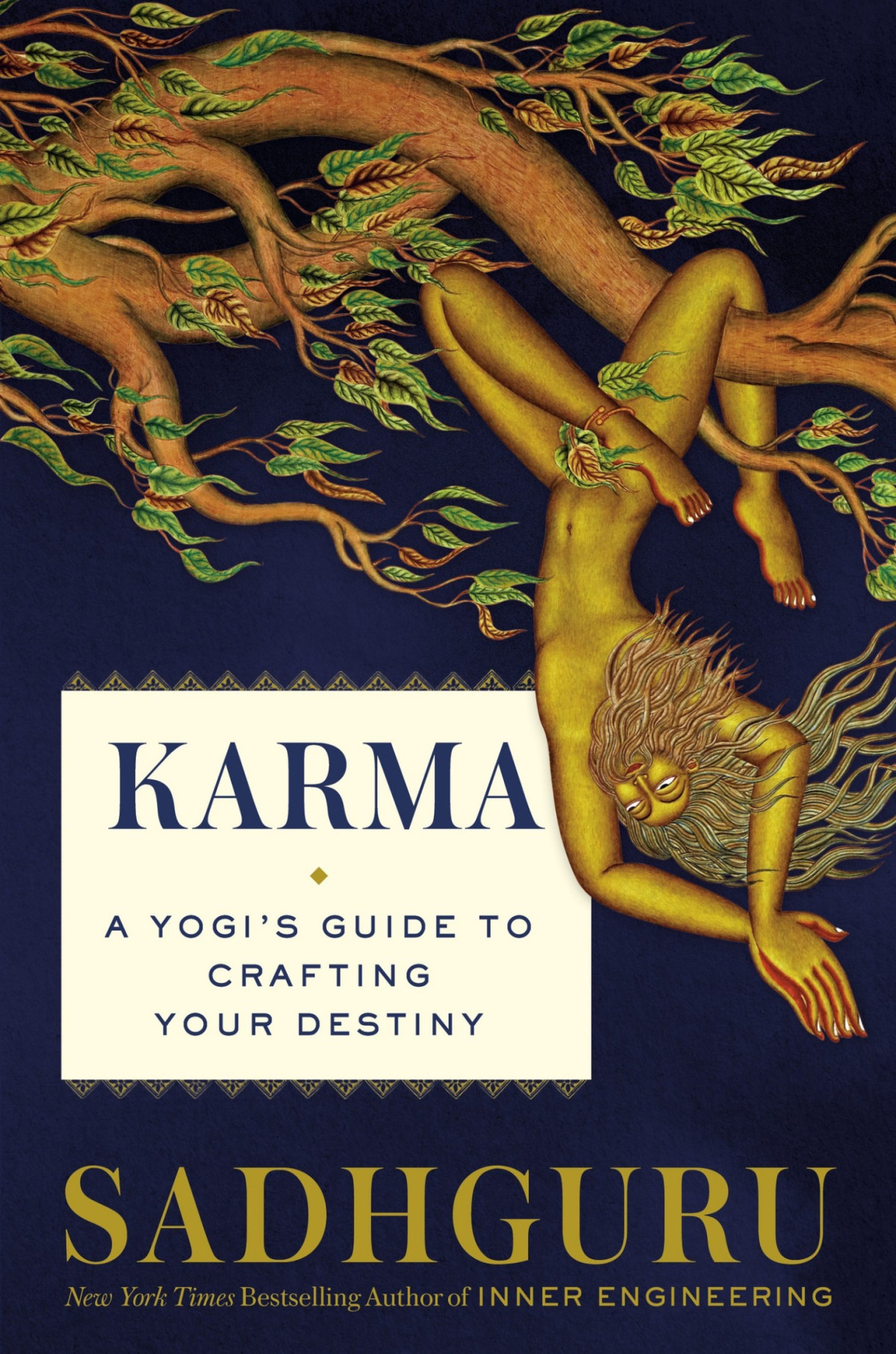 Karma A Yogis Guide To Crafting Your Destiny Sadhguru