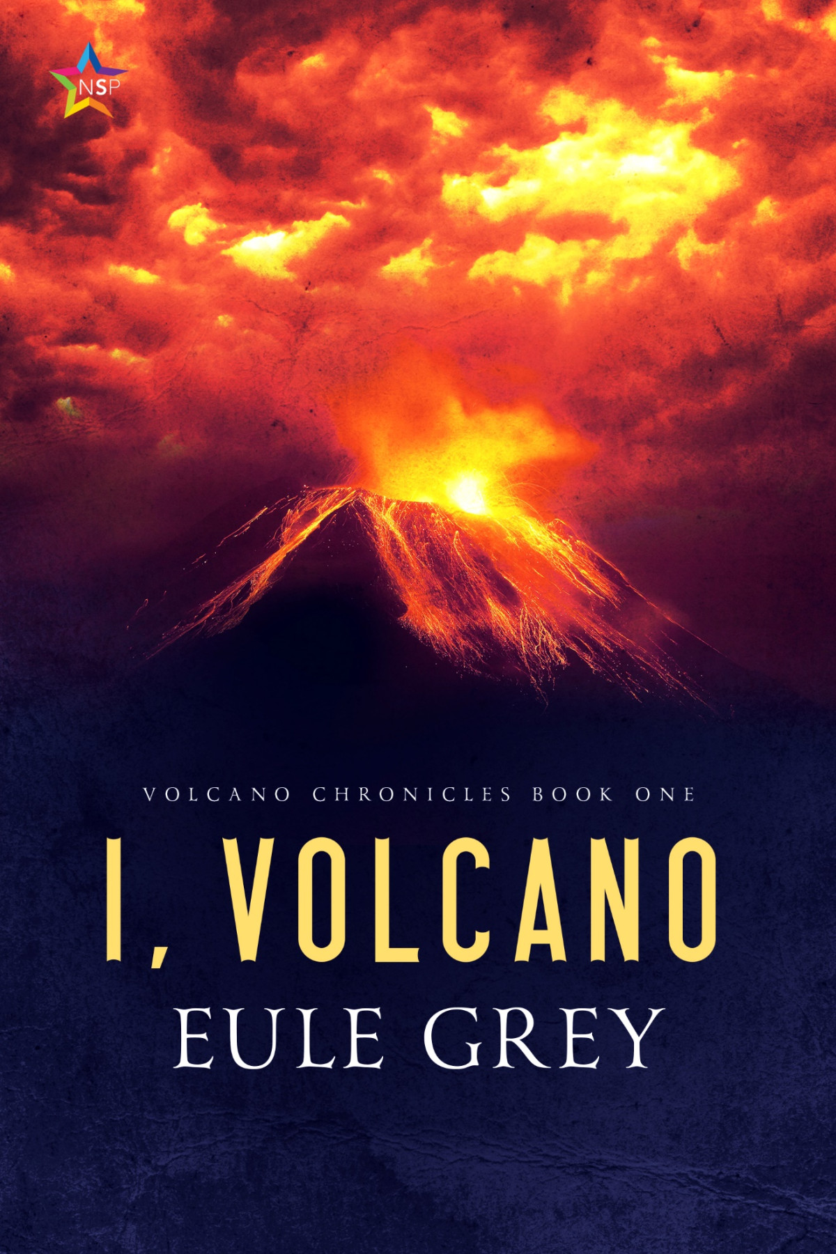 I Volcano Volcano Chronicles Book 1 Eule Grey