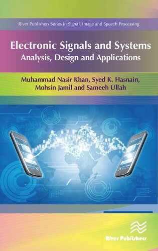 Electronic Signals And Systems Analysis Design And Applications River Publishers Series In Signal Image And Speech Processing 1st Edition Muhammad Nasir Khan