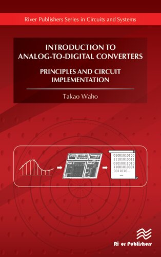 Introduction To Analogtodigital Converters Principles And Circuit Implementation River Publishers Series In Circuits And Systems 1st Edition Takao Waho