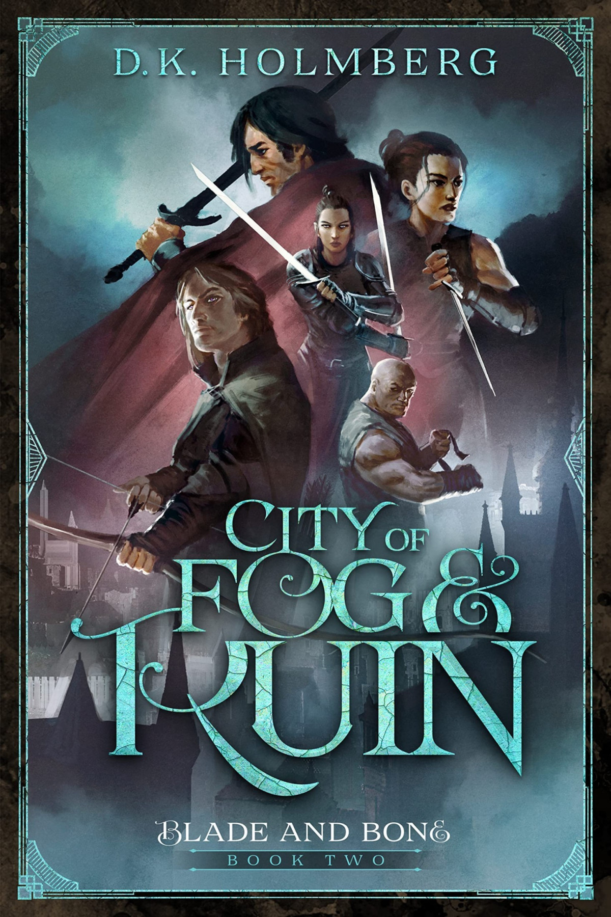City Of Fog And Ruin D K Holmberg