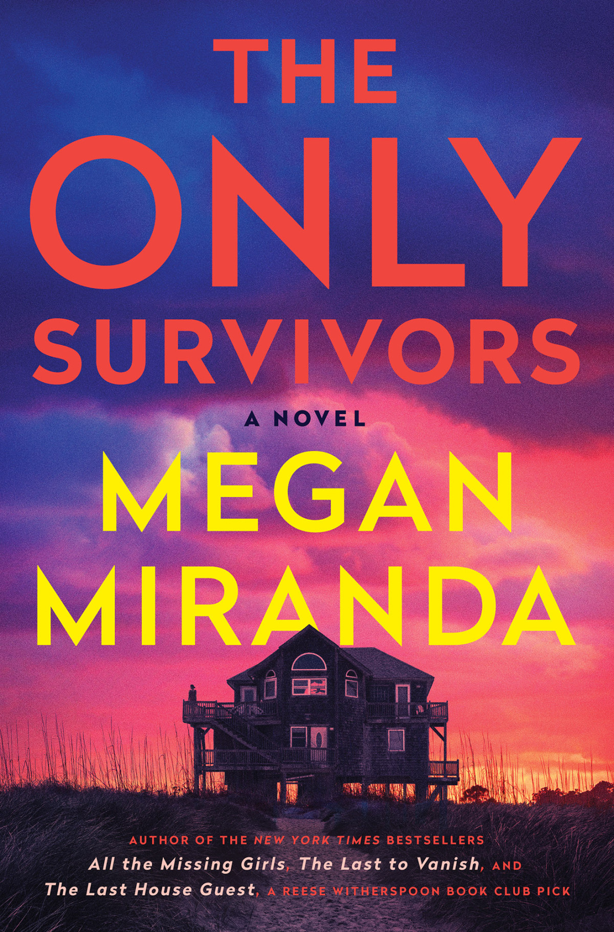 The Only Survivors A Novel A Novel Megan Miranda