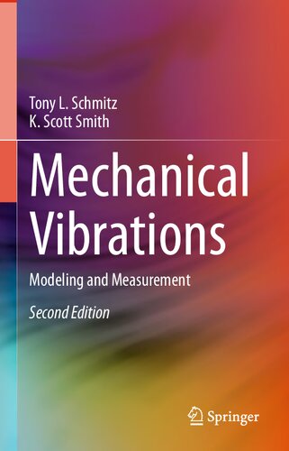 Mechanical Vibrations Modeling And Measurement 2nd Ed 2021 Tony L Schmitz