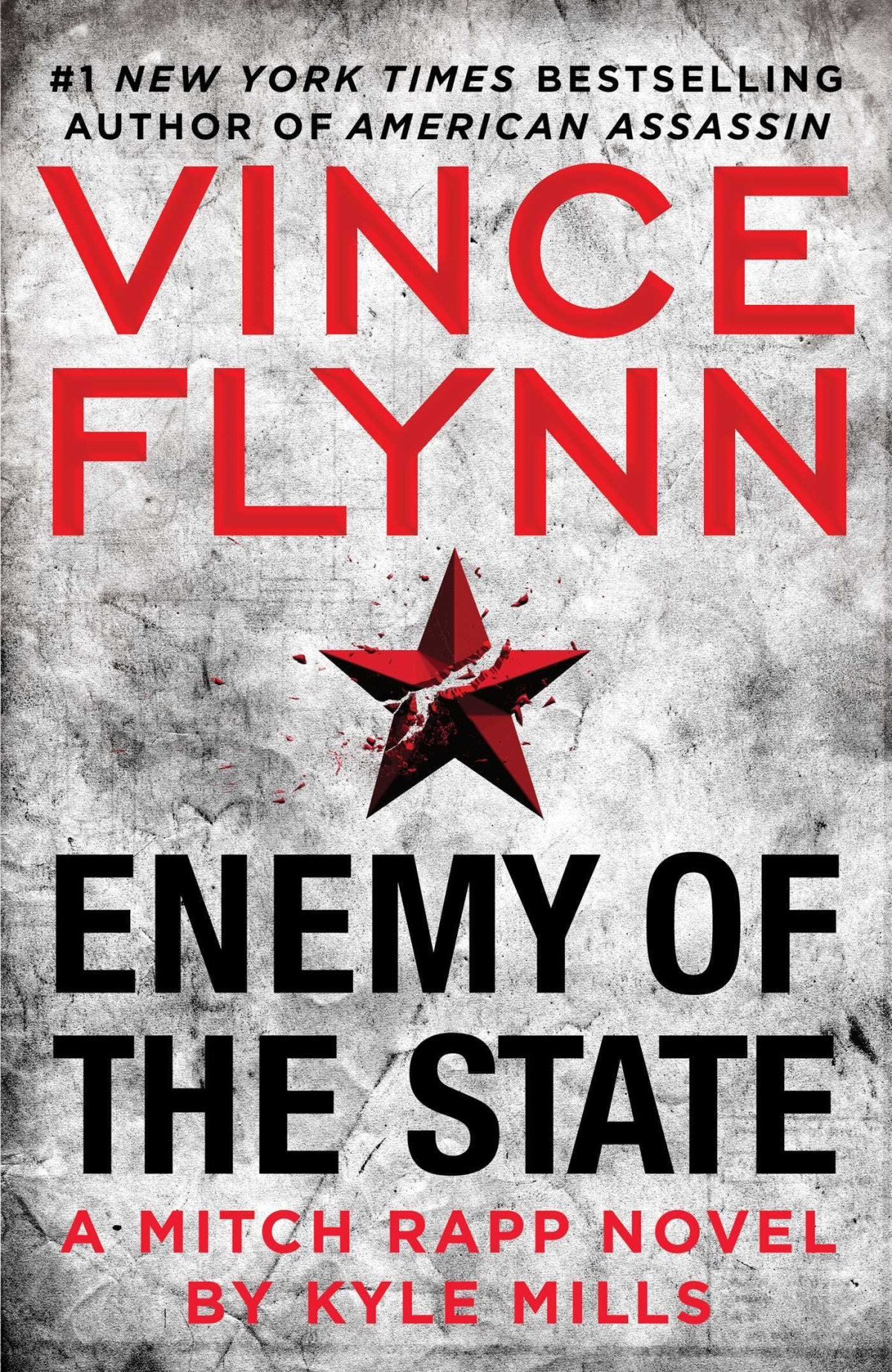 Enemy Of The State A Mitch Rapp Novel Book 16 Vince Flynn Kyle Mills