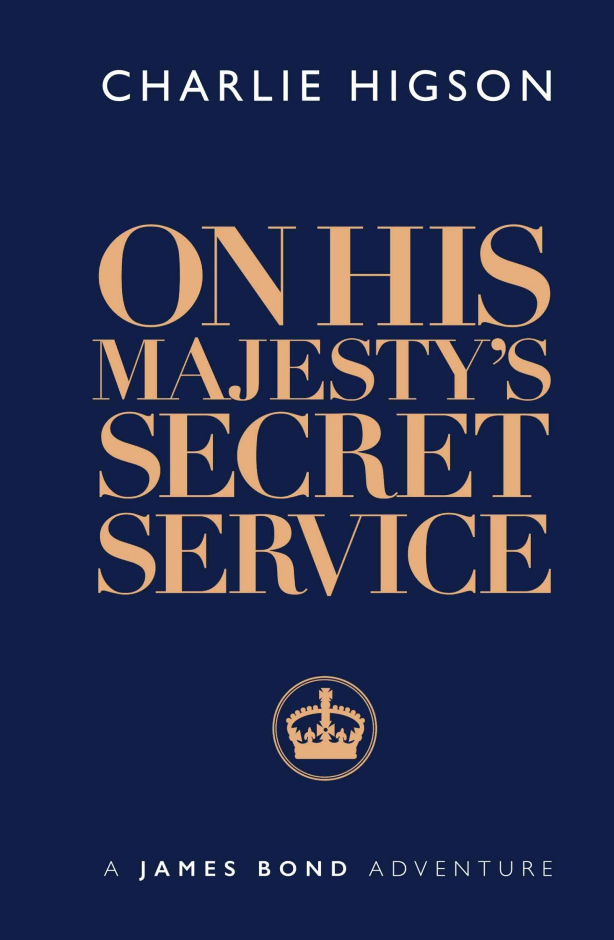 On His Majestys Secret Service 1st Edition Charlie Higson