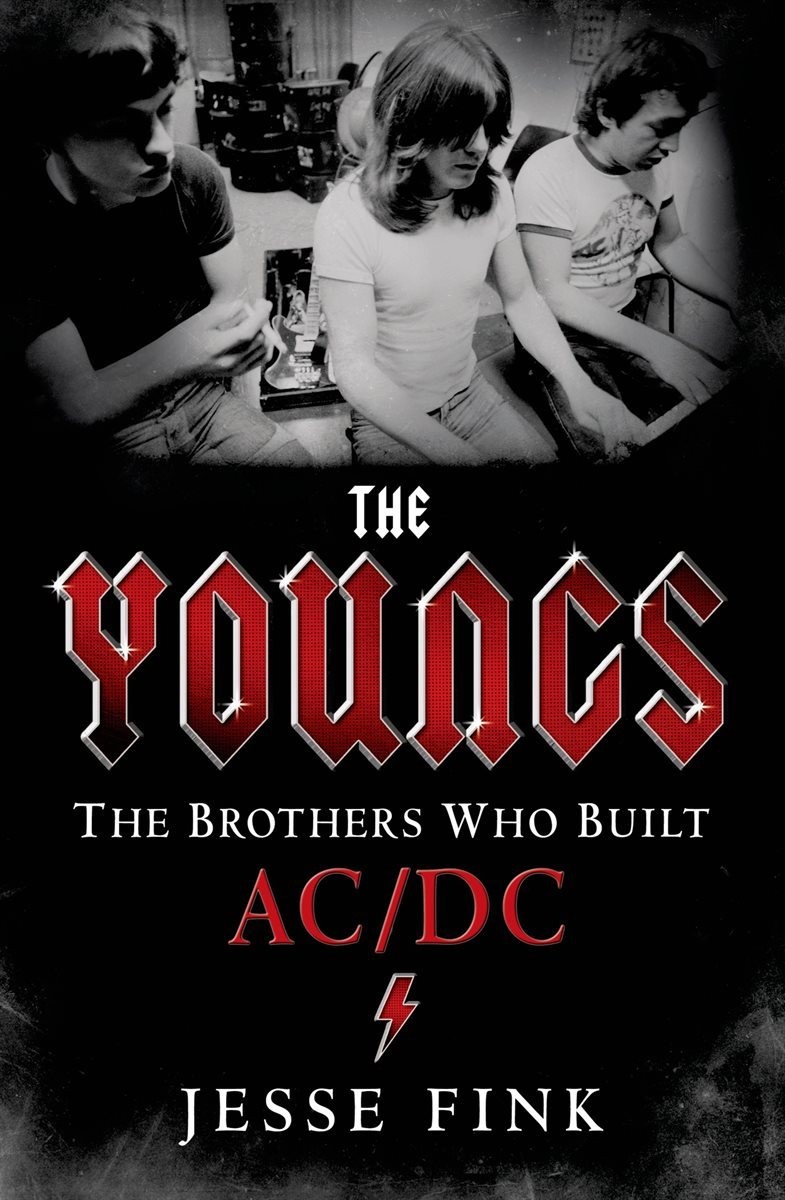 The Youngs The Brothers Who Built Acdc Jesse Fink