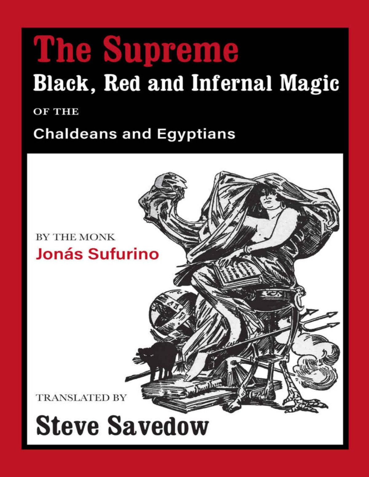 The Supreme Black Red And Infernal Magic Of The Chaldeans And Egyptians Jons Sufurino