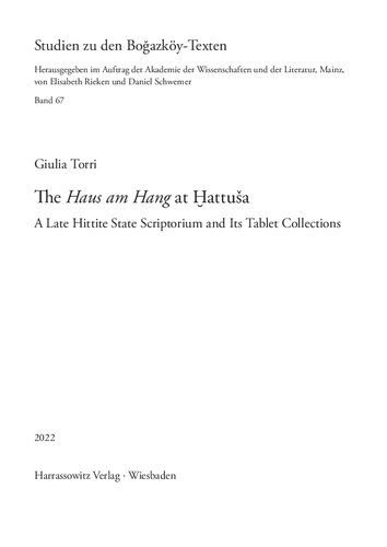 The Haus Am Hang At Attua A Late Hittite State Scriptorium And Its Tablet Collections Giulia Torri