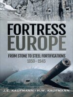 Fortress Europe From Stone To Steel Fortifications 18501945 J E Kaufmann