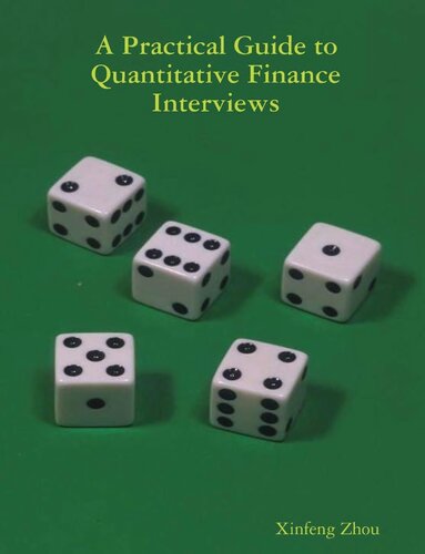A Practical Guide To Quantitative Finance Interviews Xinfeng Zhou