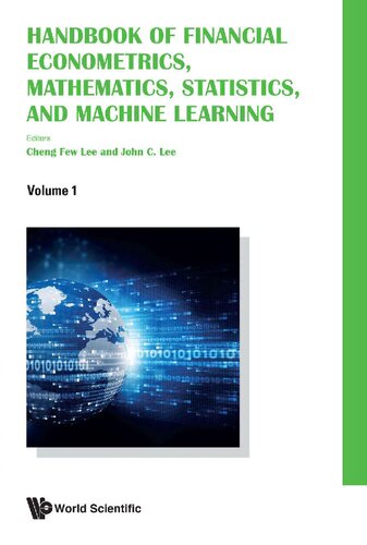 Handbook Of Financial Econometrics Mathematics Statistics And Machine Learning In 4 Volumes Cheng F Lee