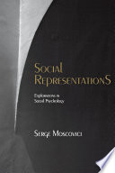 Social Representations Explorations In Social Psychology Serge Moscovici