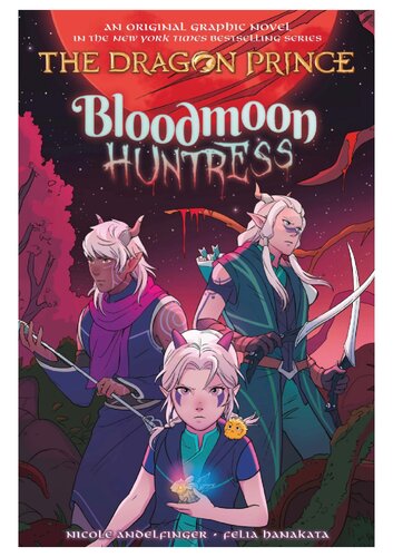 Bloodmoon Huntress A Graphic Novel The Dragon Prince Graphic Novel 2 1st Edition Nicole Andelfinger