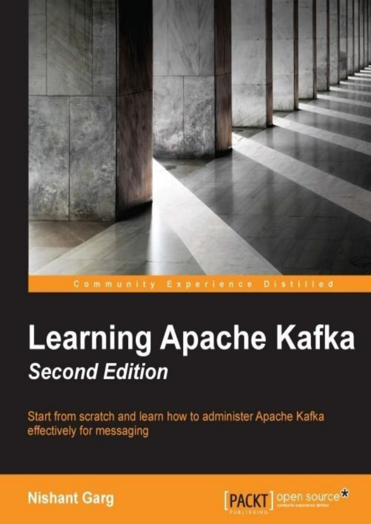 Learning Apache Kafka Second Edition Nishant Garg