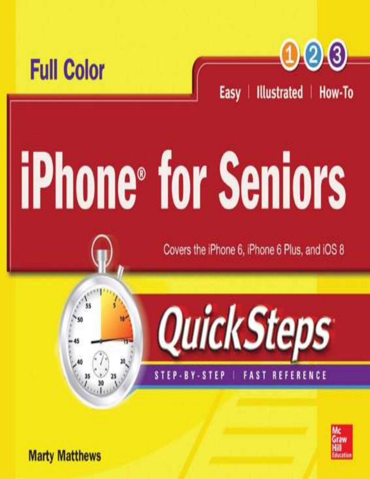 Iphone For Seniors Quicksteps Marty Matthews Carole Matthews