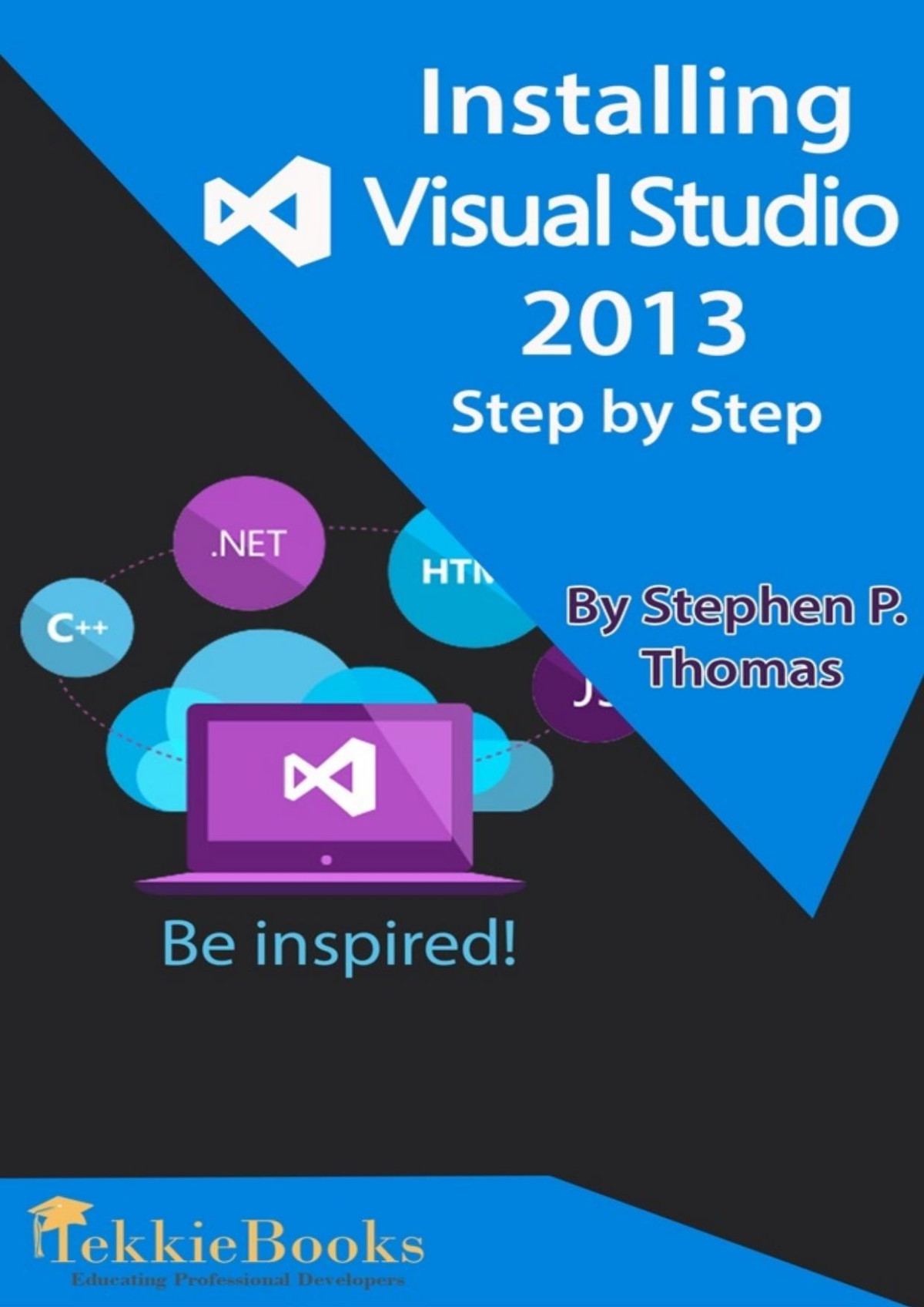 Installing Visual Studio 2013 S Stephen Thomas Stephen Thomas