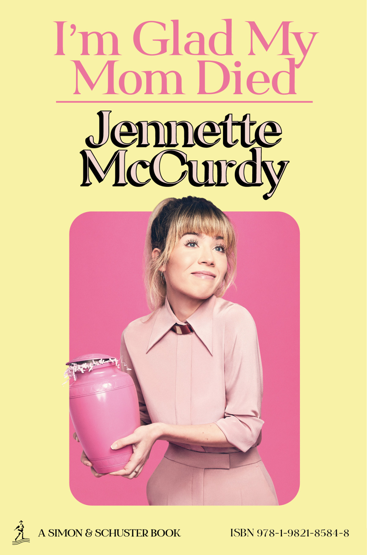 Im Glad My Mom Died 9781982185848 Jennette Mccurdy