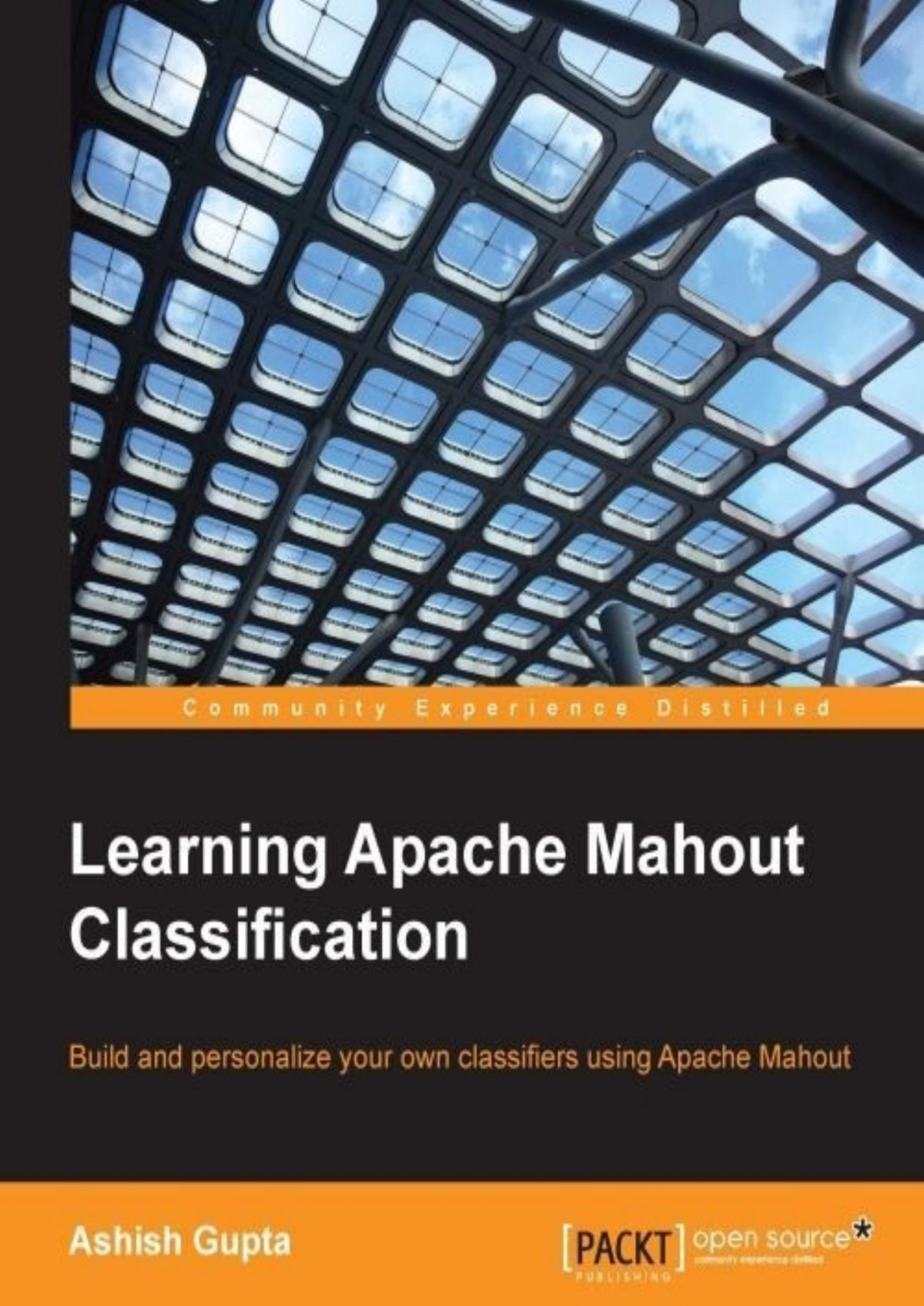 Learning Apache Mahout Classification Ashish Gupta