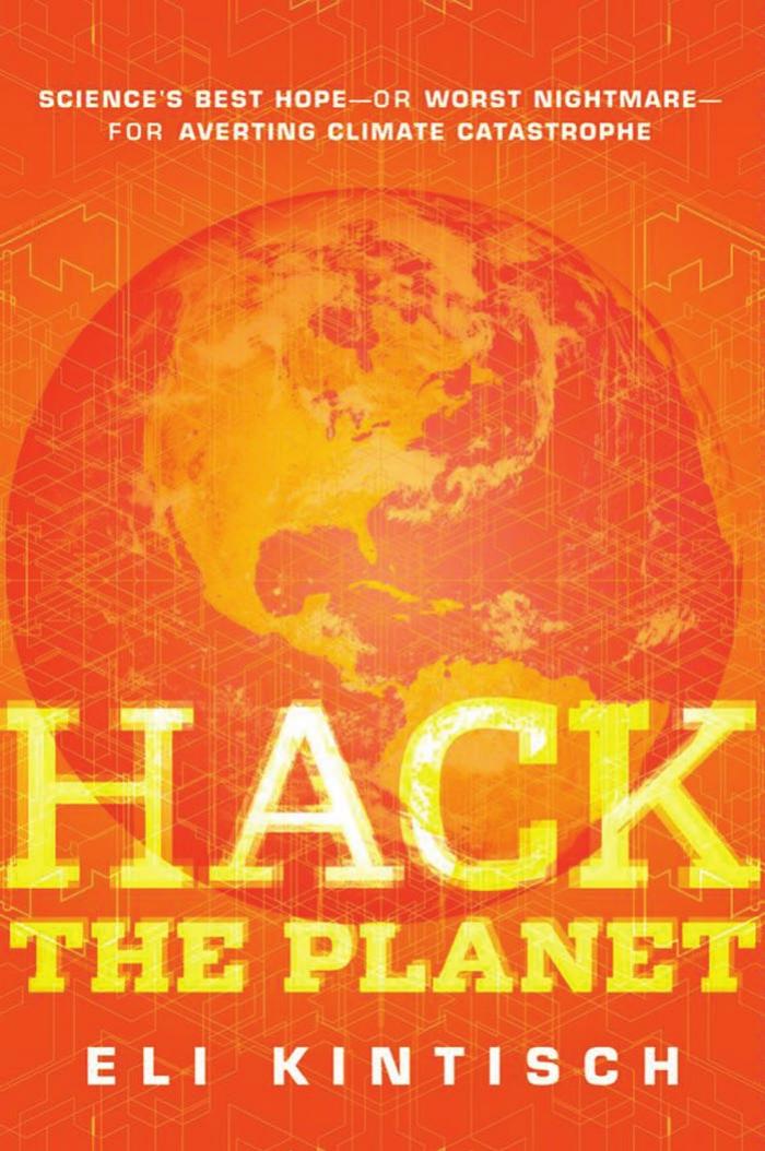 Hack The Planet Eli Kintisch