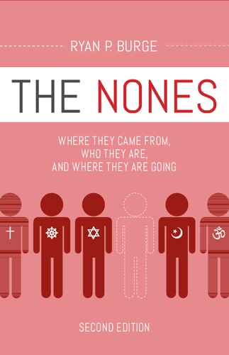 The Nones Where They Came From Who They Are And Where They Are Going 2nd Edition Ryan P Burge