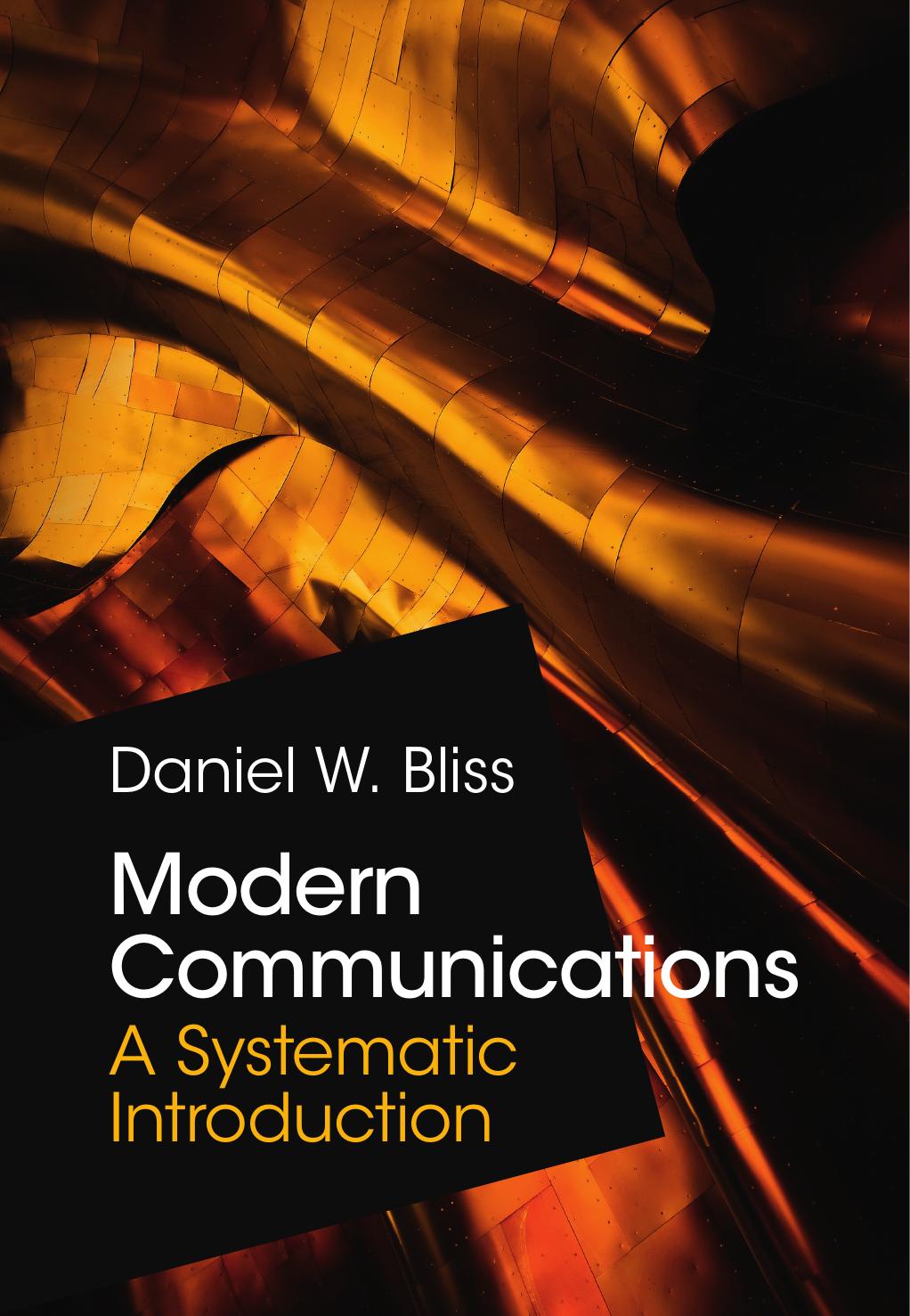 Modern Communications A Systematic Introduction Daniel W Bliss