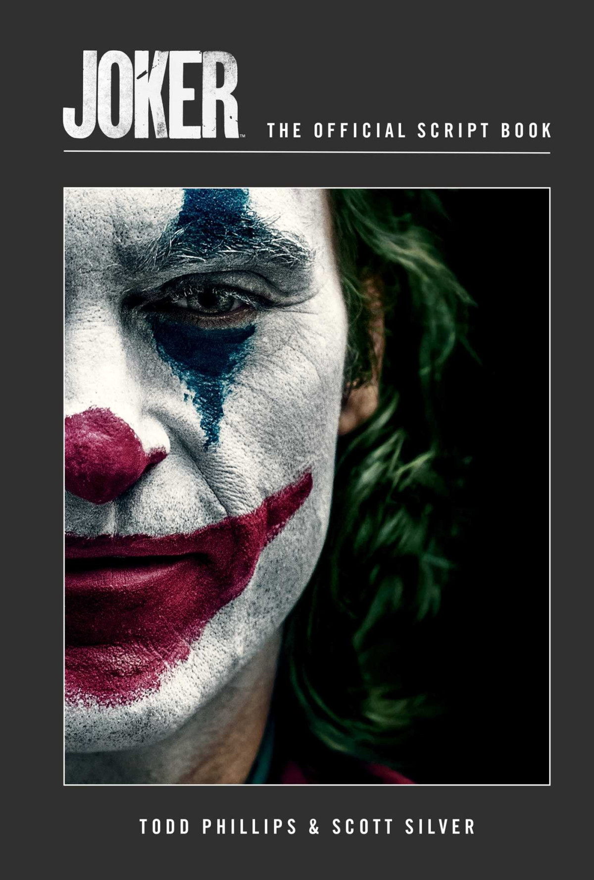 Joker The Official Script Book Insight Editions
