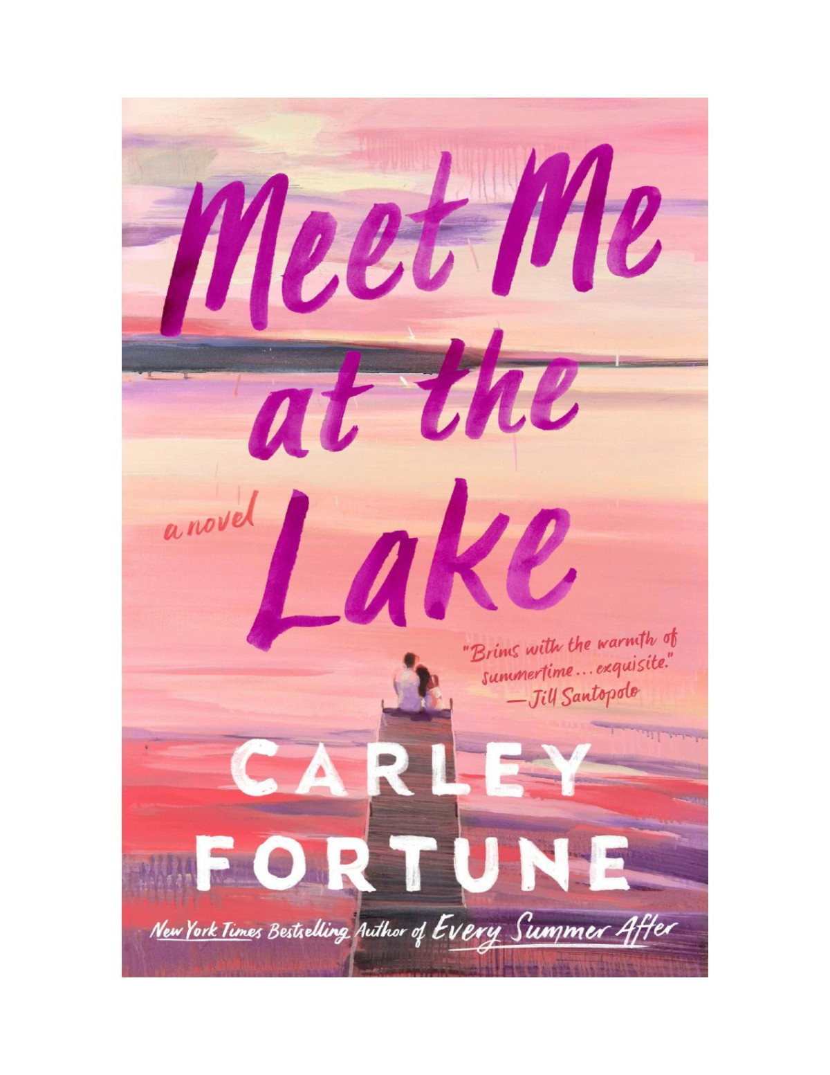 Meet Me At The Lake Carley Fortune