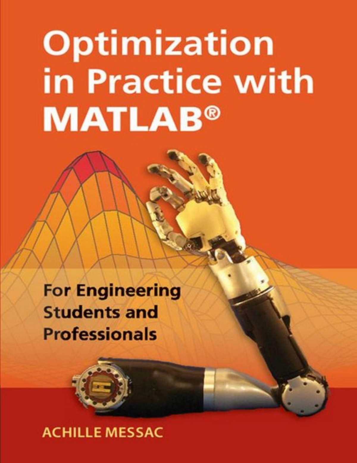Optimization In Practice With Matlab For Engineering Students And Professionals Achille Messac