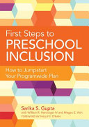First Steps To Preschool Inclusion How To Jumpstart Your Programwide Plan Sarika S Gupta