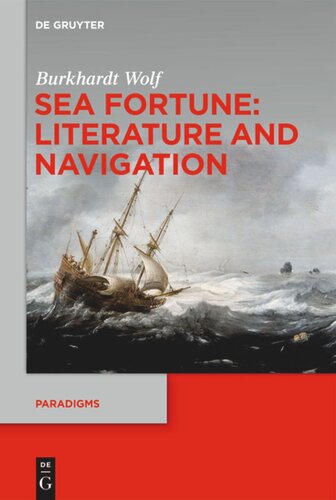 Sea Fortune Literature And Navigation Burkhardt Wolf Joel Golb