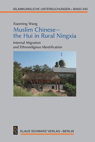 Muslim Chinesethe Hui In Rural Ningxia Internal Migration And Ethnoreligious Identification Xiaoming Wang