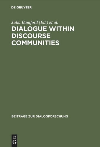 Dialogue Within Discourse Communities Metadiscursive Perspectives On Academic Genres Julia Bamford Editor Marina Bondi Editor