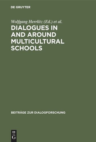 Dialogues In And Around Multicultural Schools Wolfgang Herrlitz Editor Robert Maier Editor