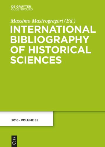 International Bibliography Of Historical Sciences Band 85 2016 Massimo Mastrogregori Editor