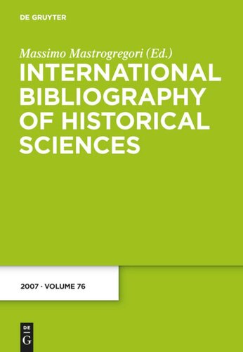 International Bibliography Of Historical Sciences Band 76 2007 Massimo Mastrogregori Editor
