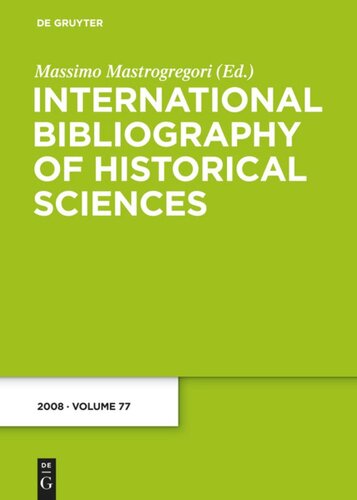 International Bibliography Of Historical Sciences Band 77 2008 Massimo Mastrogregori Editor