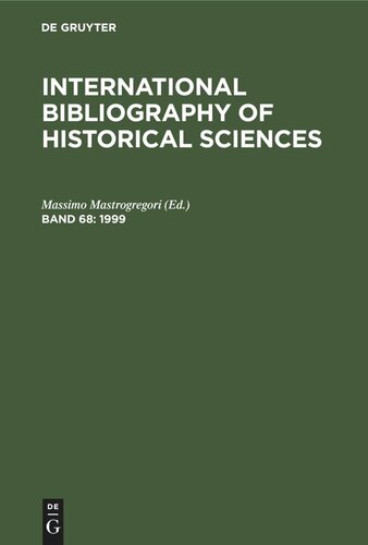 International Bibliography Of Historical Sciences Band 68 1999 Massimo Mastrogregori Editor