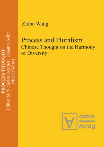 Process And Pluralism Chinese Thought On The Harmony Of Diversity Zhihe Wang