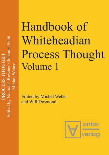 Handbook Of Whiteheadian Process Thought Michel Weber Editor