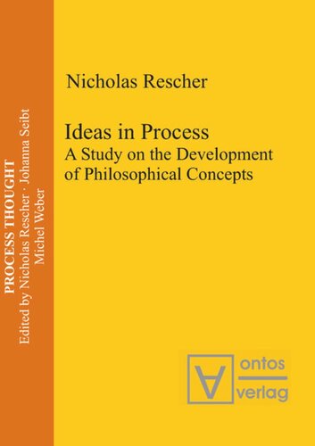 Ideas In Process A Study On The Development Of Philosophical Concepts Nicholas Rescher