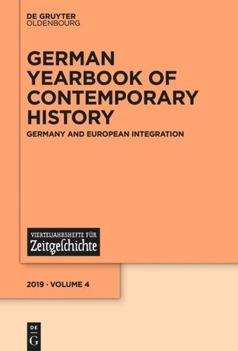German Yearbook Of Contemporary History Volume 4 Germany And European Integration Mark Gilbert Editor Eva Oberloskamp Editor Thomas Raithel Editor
