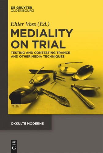 Mediality On Trial Testing And Contesting Trance And Other Media Techniques Ehler Voss Editor