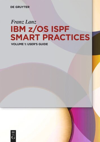 Ibm Zos Ispf Smart Practices Volume 1 Users Guide Franz Lanz